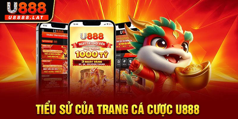 Tiểu sử của trang cá cược U888