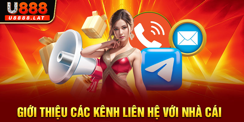 Giới thiệu các kênh liên hệ với nhà cái