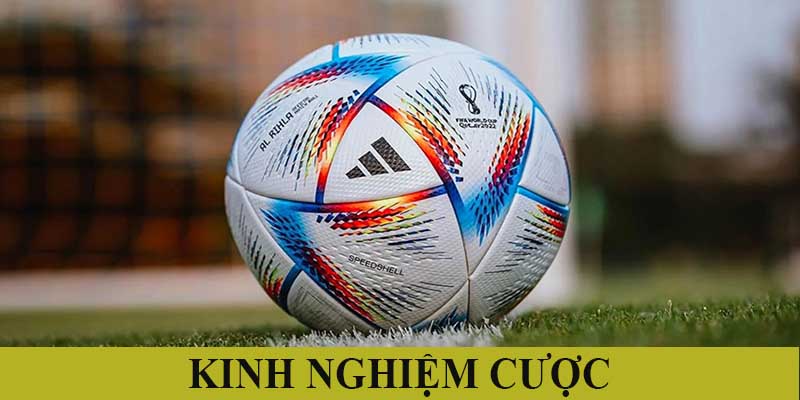 Kinh nghiệm đặt cược giúp người chơi chiến thắng